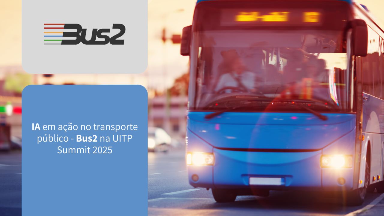 IA em ação no transporte público – Bus2 na UITP Summit 2025